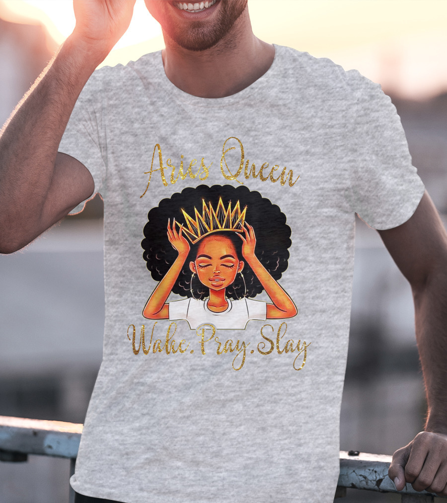 Aries Queen Woke Pray Slay Gold Crown T-Shirt