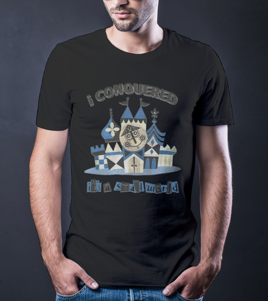 Thehorizoneer I Conquered It's A Small World Fantasy Castle Adventure T-Shirt