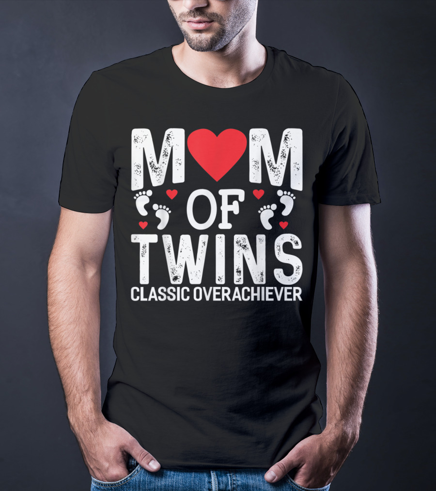 Mom Of Twins Heart Feet Classic Overachiever Twins T-Shirt