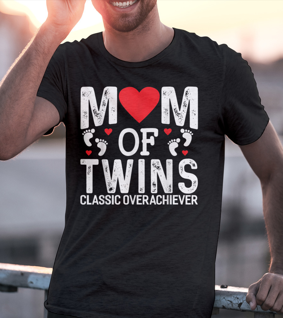 Mom Of Twins Heart Feet Classic Overachiever Twins T-Shirt