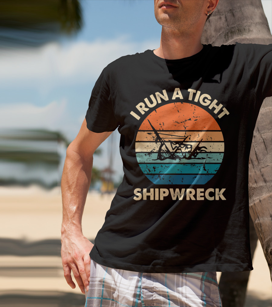 I Run A Tight Shipwreck Vintage Distressed Stripes T-Shirt