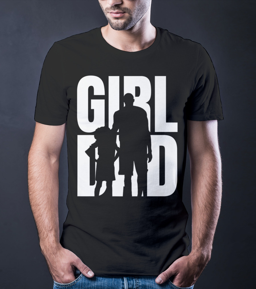 GirlDad Proud Father Of Daughters T-Shirt