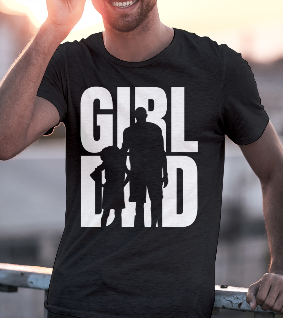 GirlDad Proud Father Of Daughters T-Shirt