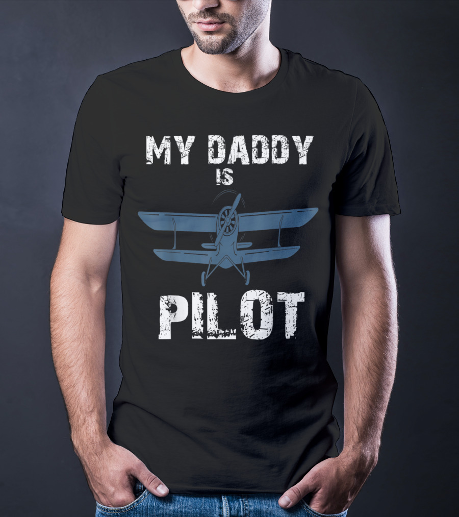 My Daddy Is Pilot Airplane T-Shirt