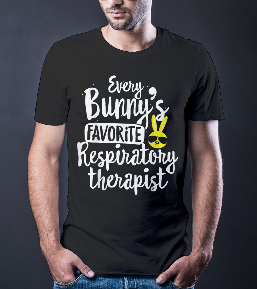 Every Bunny's Favorite Respiratory Therapist With Sunglasses Easter Bunny T-Shirt