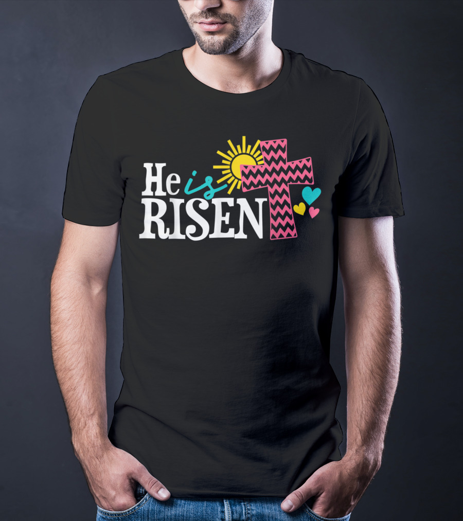 He Is Risen Christian Easter Sun And Zigzag Cross With Colorful Hearts T-Shirt