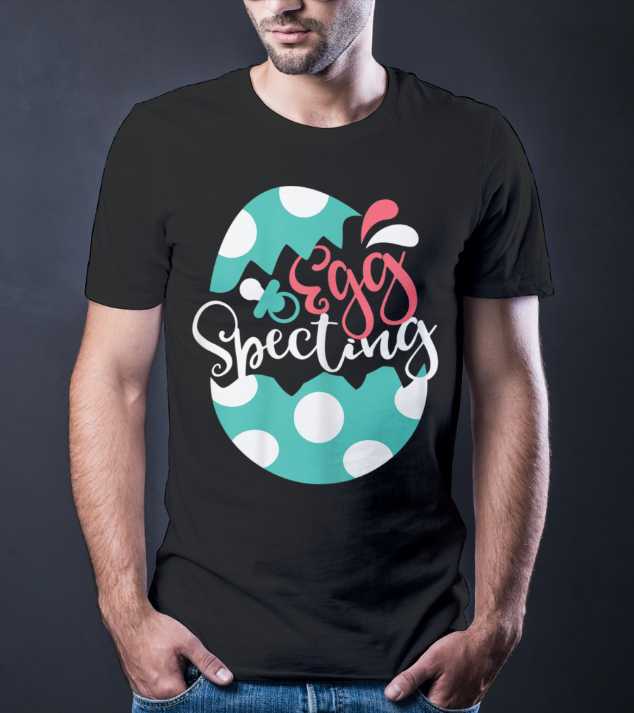 Egg Specting Easter Pregnancy Baby Announcement T-Shirt