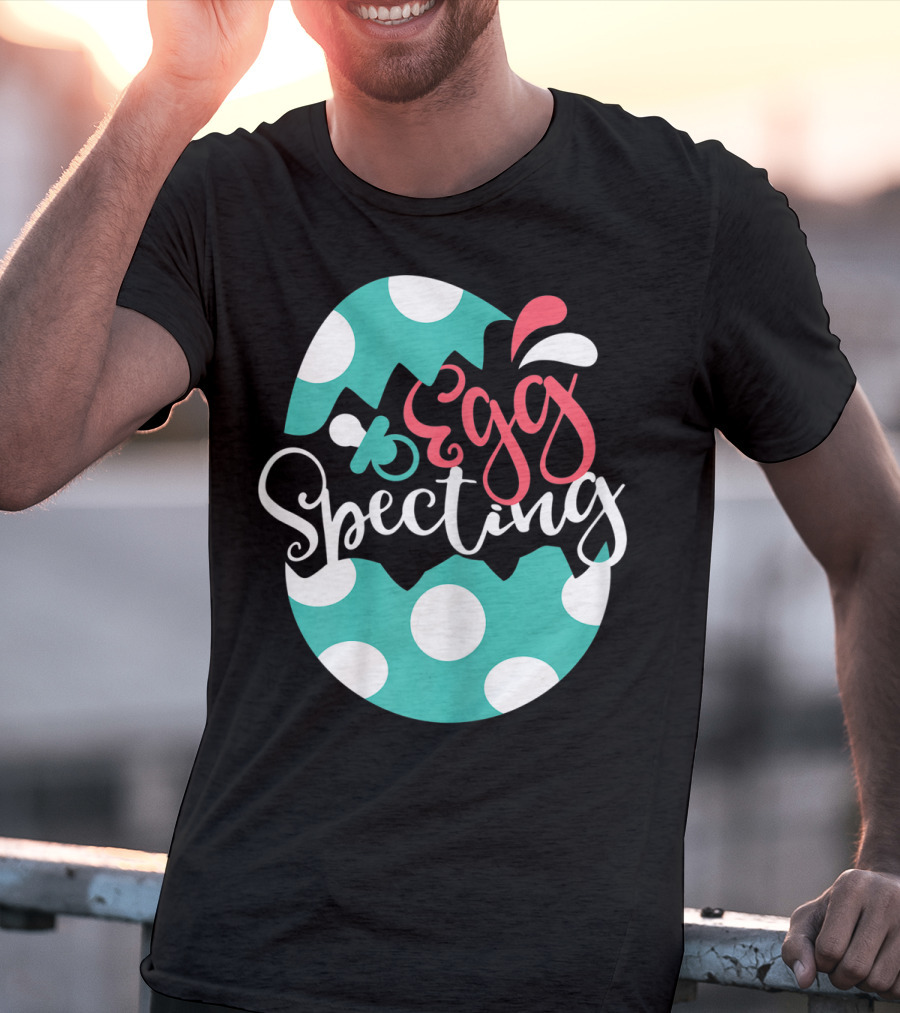 Egg Specting Easter Pregnancy Baby Announcement T-Shirt