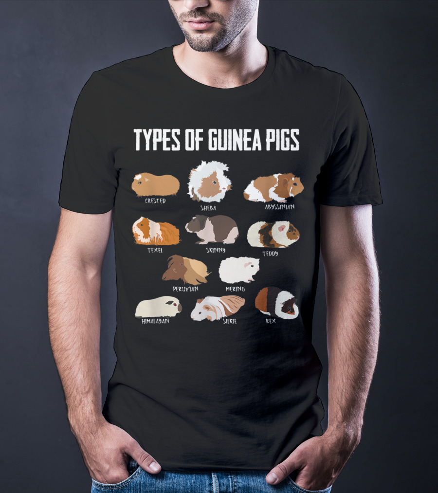 Types Of Guinea Pigs Crested Sheba Abyssinian Texel Skinny Teddy Peruvian Merino Himalayan Silkie Rex T-Shirt