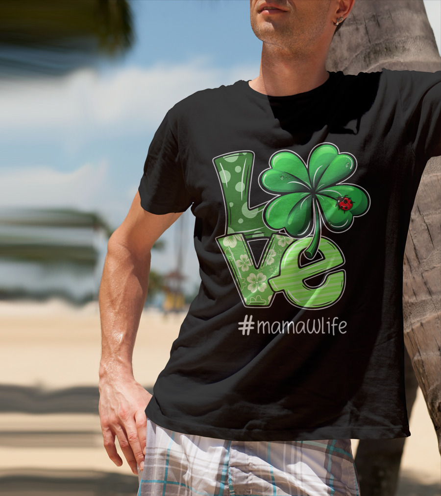 St Patricks Day LOVE Shamrock Clover Ladybug #mamawlife T-Shirt