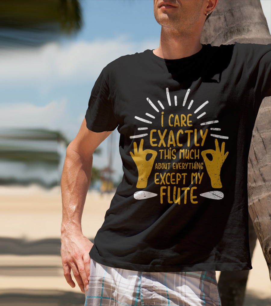 I Care Exactly This Much About Everything Except My Flute Flutist Woodwind Kids T-Shirt