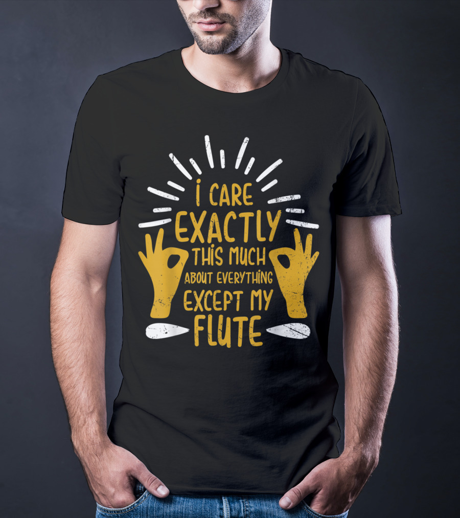 I Care Exactly This Much About Everything Except My Flute Flutist Woodwind Kids T-Shirt