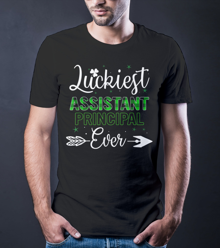 Luckiest Assistant Principal Ever With Shamrock And Arrow Accents T-Shirt