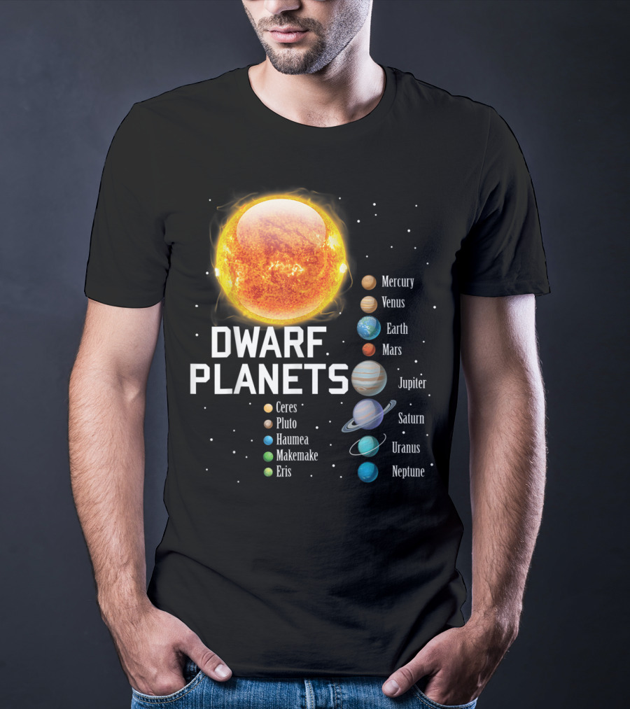 Dwarf Planets Solar System Mercury Venus Earth Mars Jupiter Saturn Uranus Neptune T-Shirt