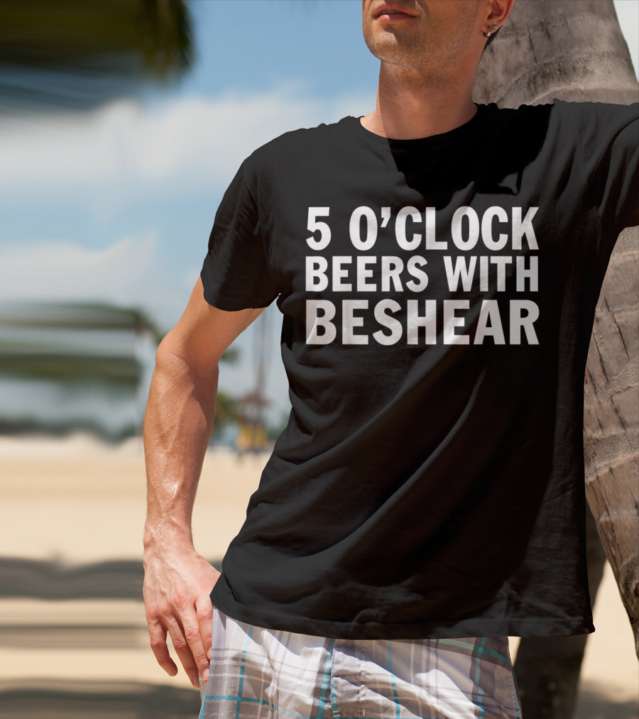 5 O'Clock Beers With Beshear T-Shirt