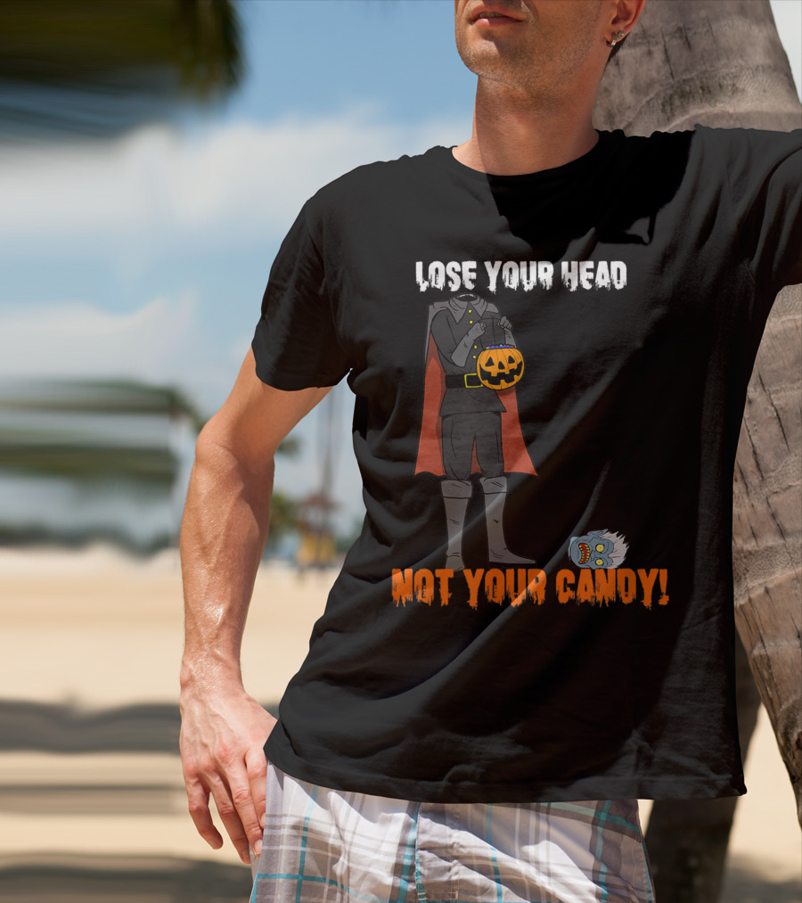 Lose Your Head Not Your Candy Scary Horseman T-Shirt