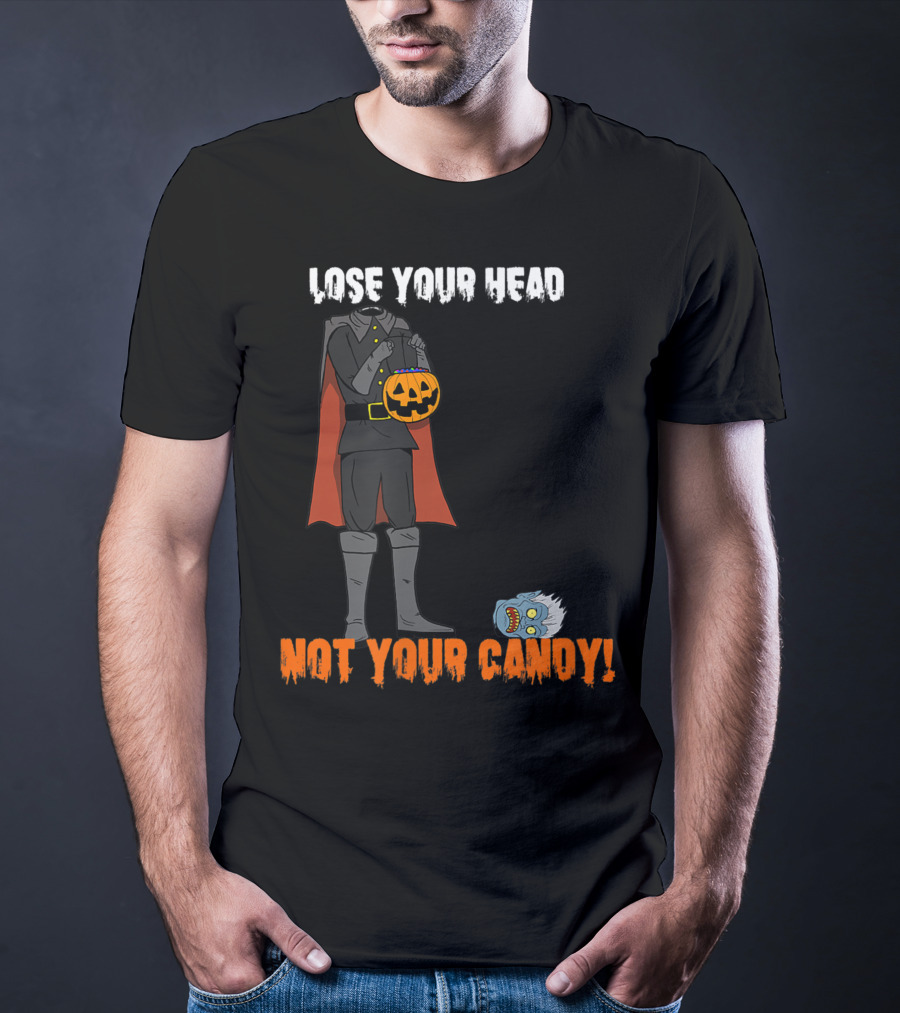 Lose Your Head Not Your Candy Scary Horseman T-Shirt