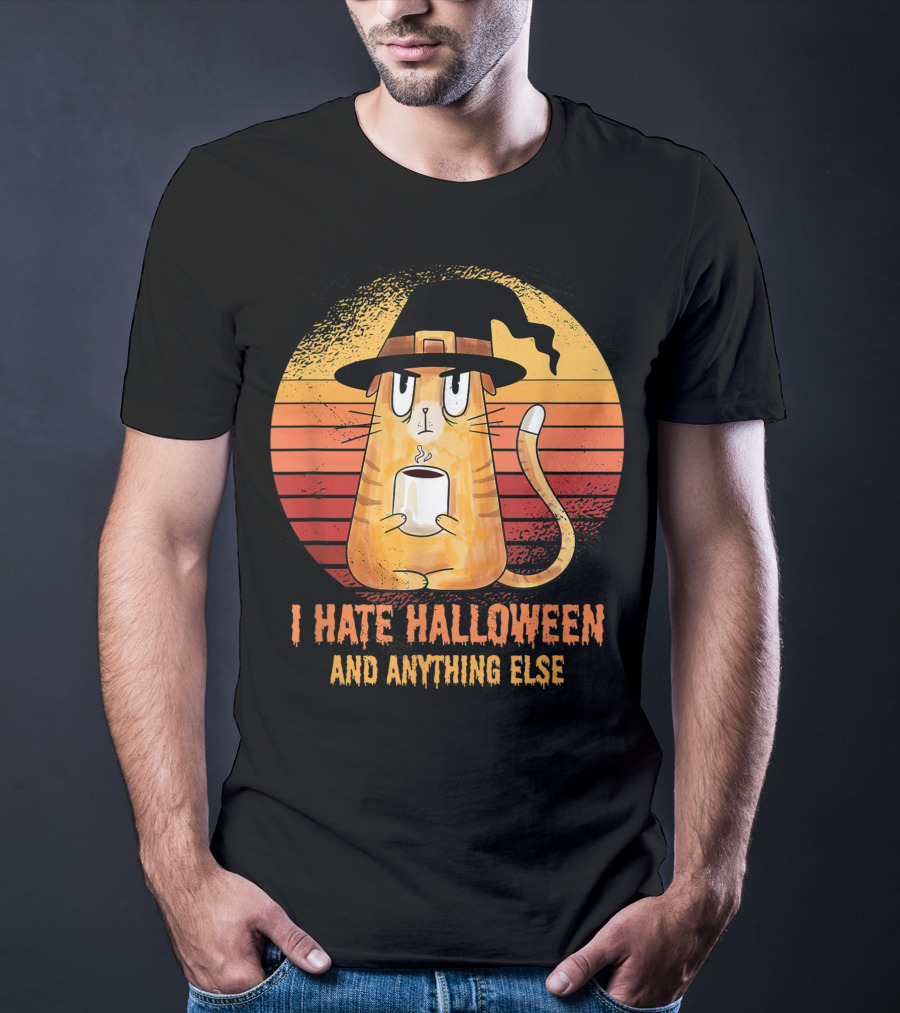 I Hate Halloween And Anything Else Funny Cat Drinking Coffee T-Shirt