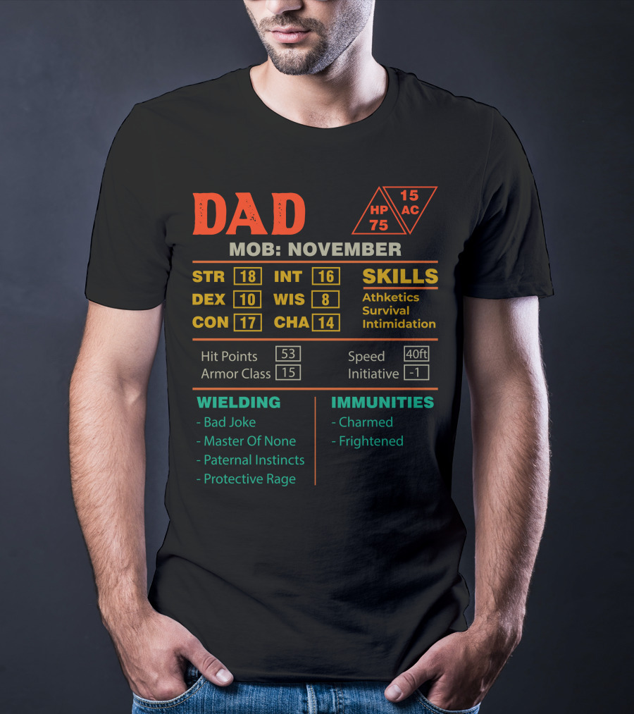 Dad Character Sheet Stats Born In November HP 75 AC 15 Skills Athletics Survival Intimidation T-Shirt