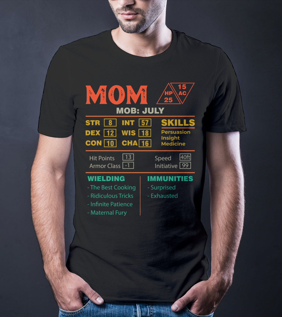Mom Roleplaying Character Stats Born In July With Skills And Immunities T-Shirt