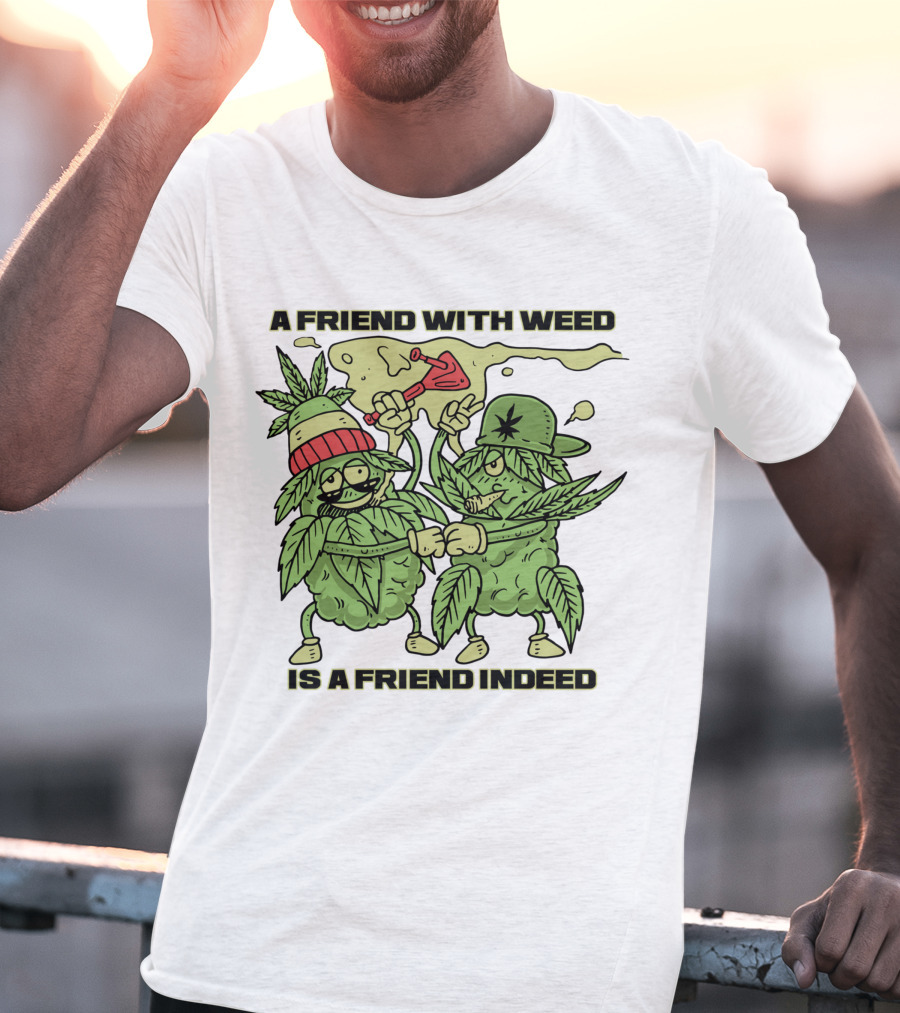 A Friend With Weed Is A Friend Indeed Matching Stoner Leaf Characters High Five T-Shirt
