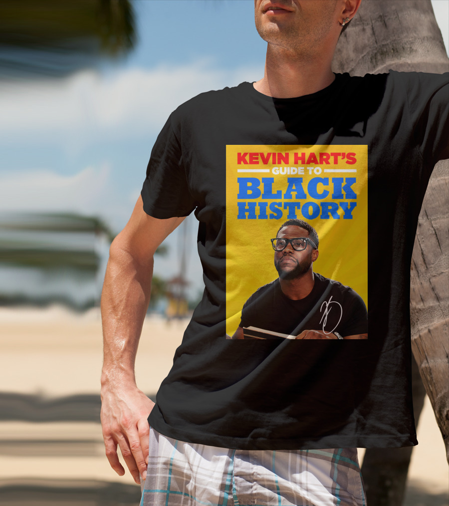 Kevin Hart's Guide To Black History With Signature T-Shirt
