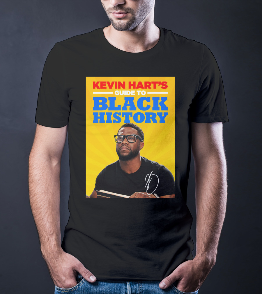 Kevin Hart's Guide To Black History With Signature T-Shirt