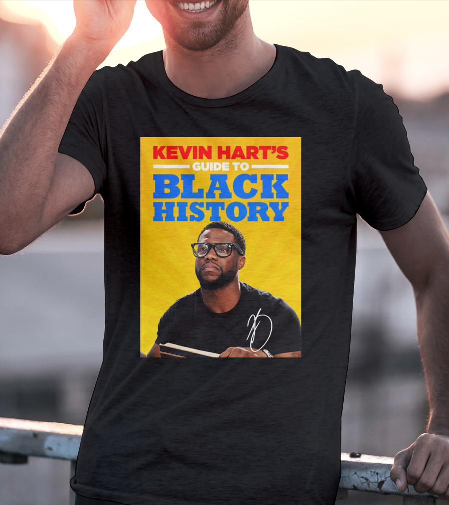 Kevin Hart's Guide To Black History With Signature T-Shirt
