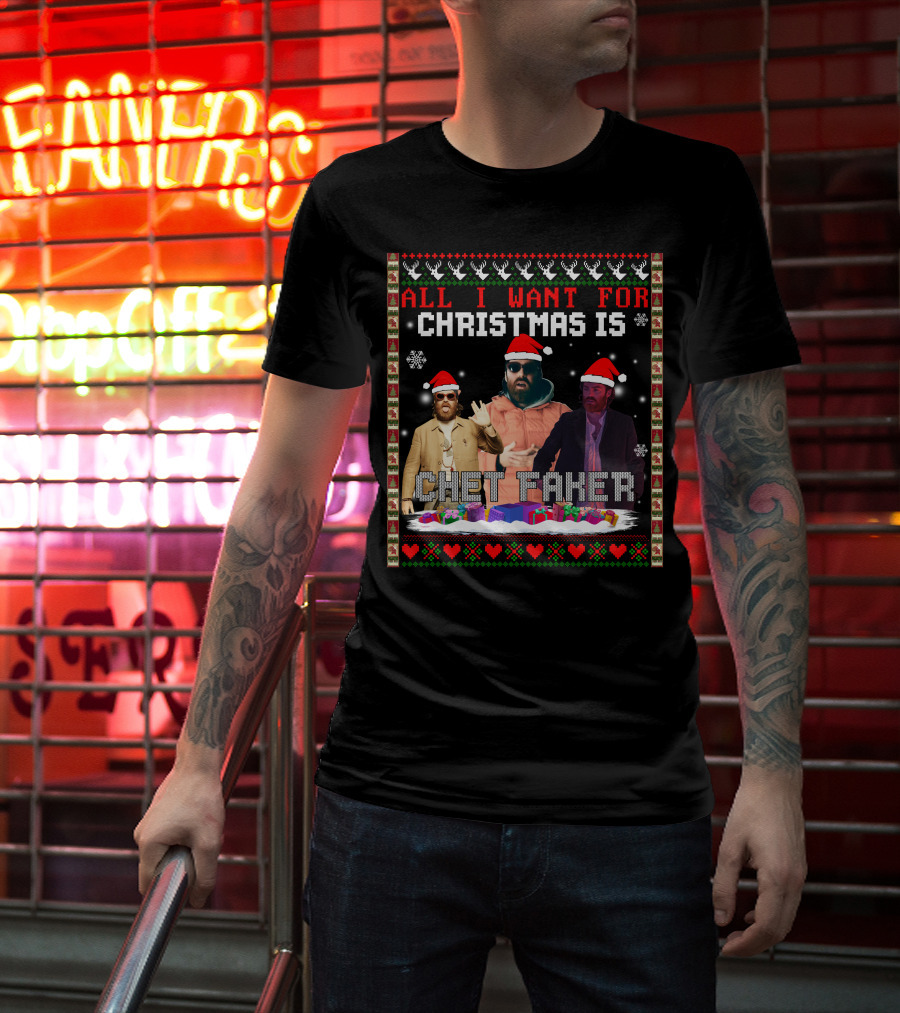 All I Want For Christmas Is Chet Faker Red Santa Hats Snowflakes Presents T-Shirt