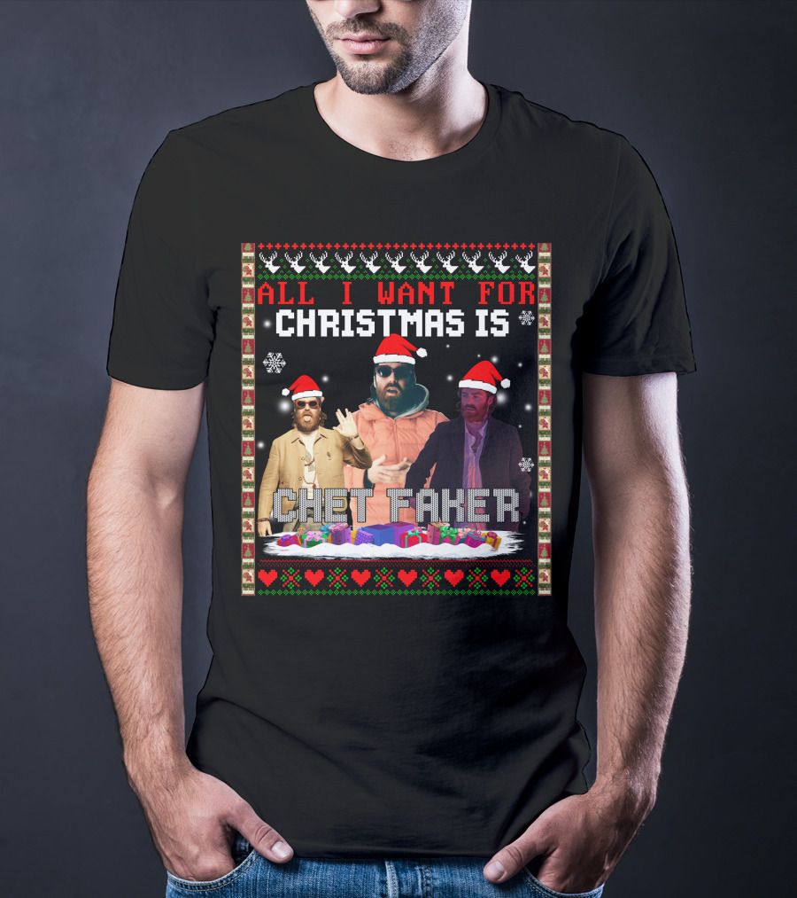 All I Want For Christmas Is Chet Faker Red Santa Hats Snowflakes Presents T-Shirt