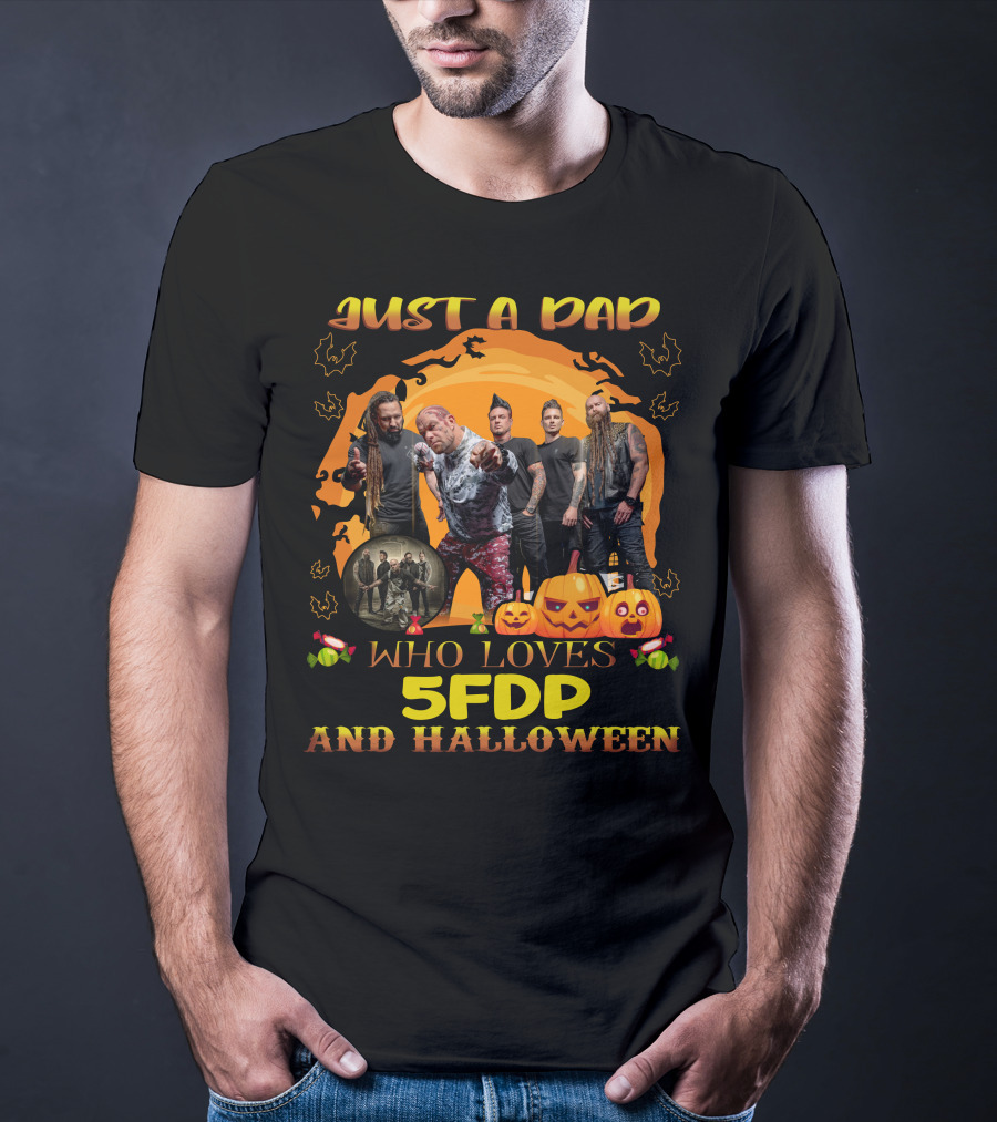 Just A Dad Who Loves 5FDP And Halloween T-Shirt