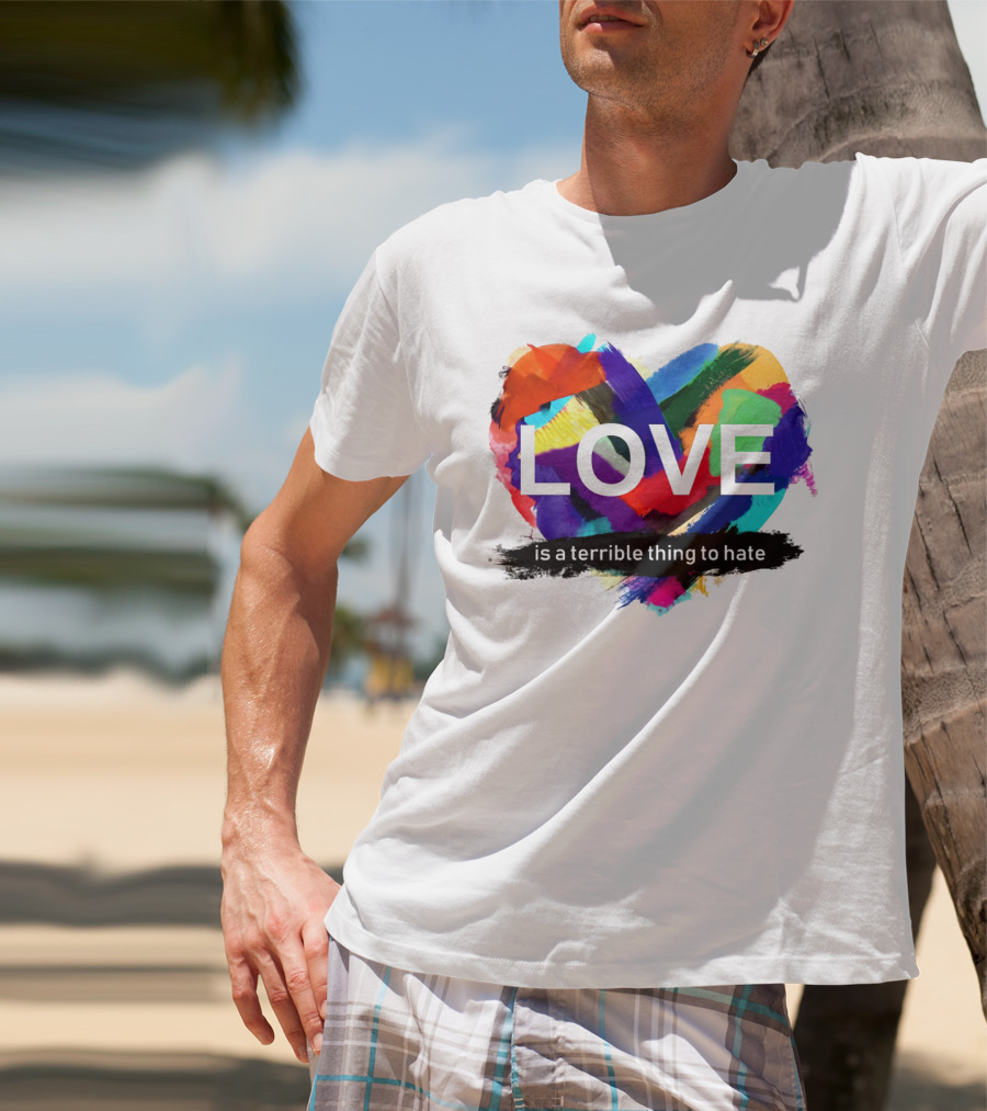 LOVE Is A Terrible Thing To Hate Abstract Heart Brush Strokes T-Shirt