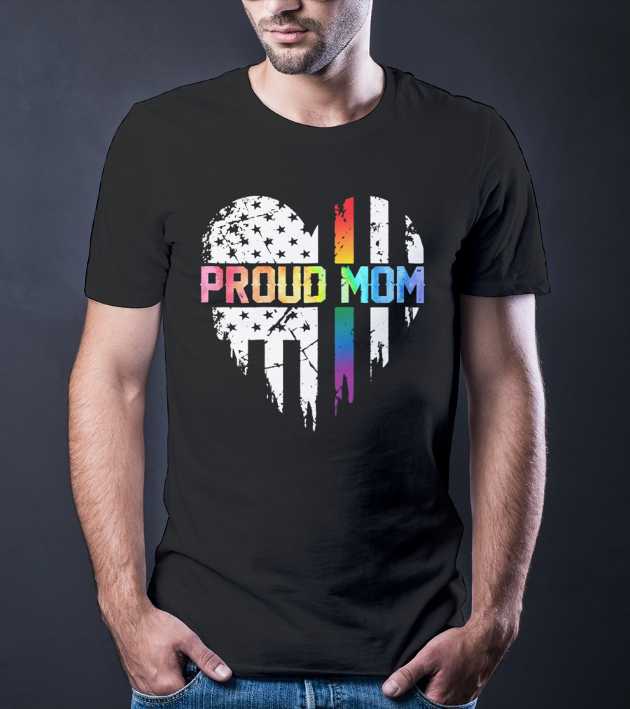 Proud Mom Rainbow Heart With American T-Shirt
