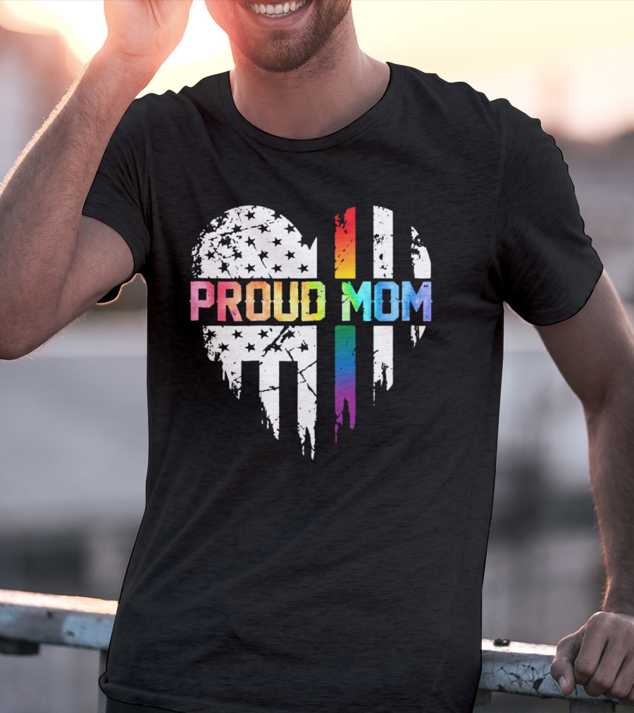 Proud Mom Rainbow Heart With American T-Shirt