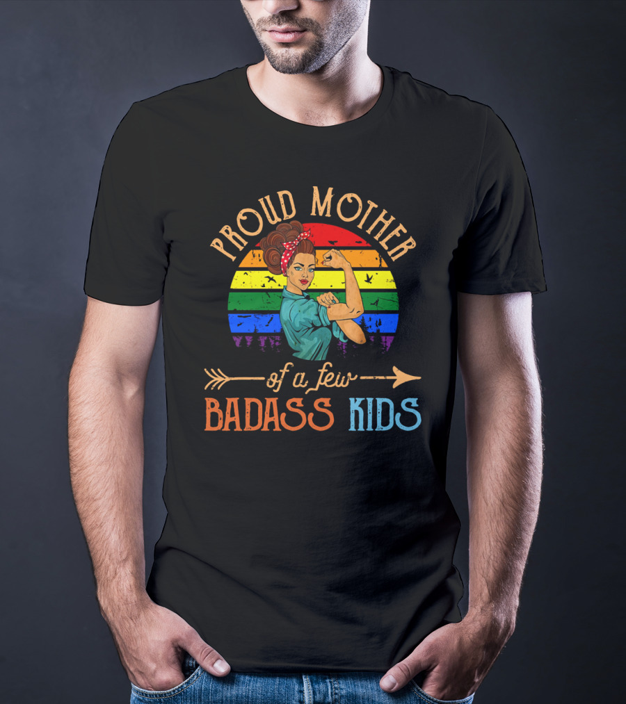 Proud Mother Of A Few Badass Kids Retro Rainbow Rosie Riveter T-Shirt