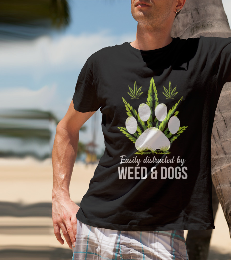 Easily Distracted By Weed And Dogs With Paw And Cannabis Leaves T-Shirt