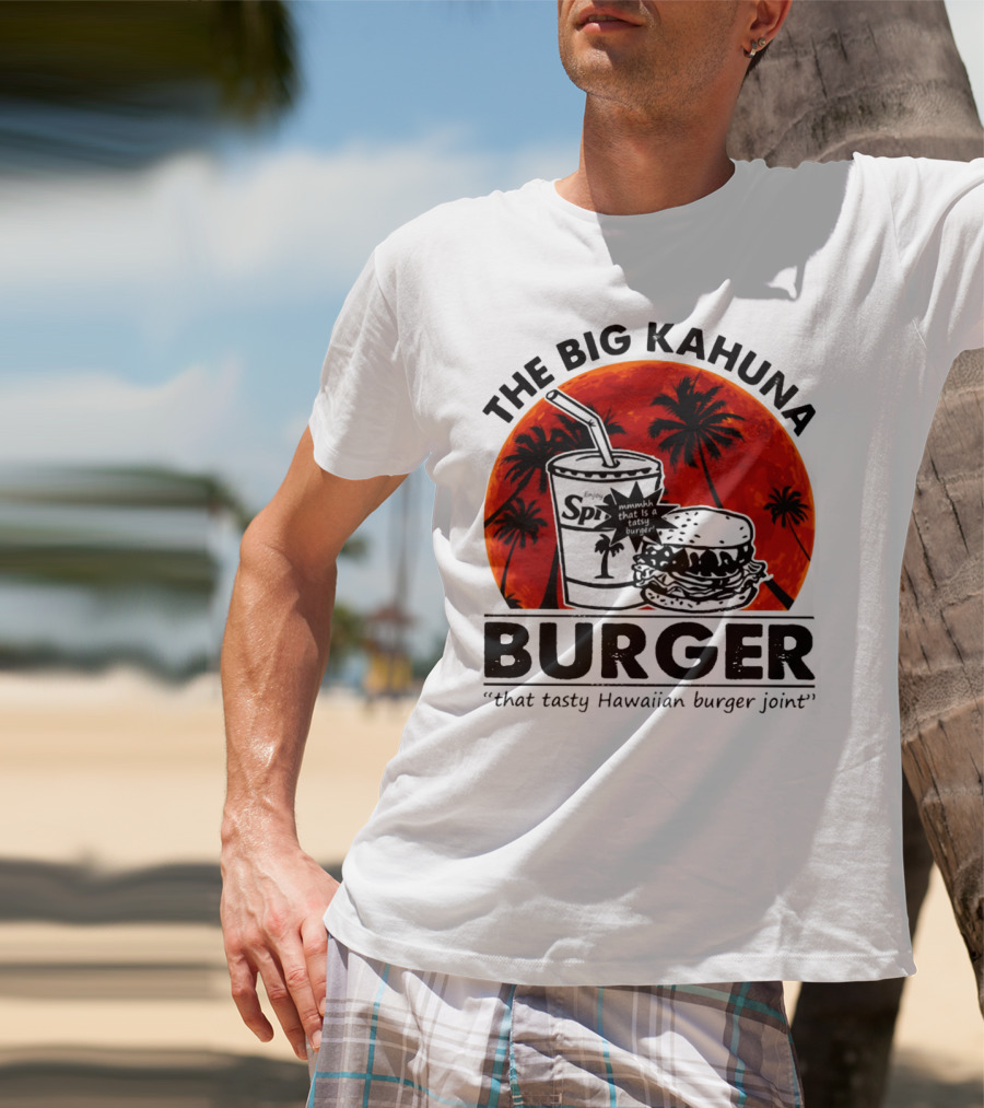The Big Kahuna Burger That Tasty Hawaiian Burger Joint Spi Beach Palm Trees T-Shirt