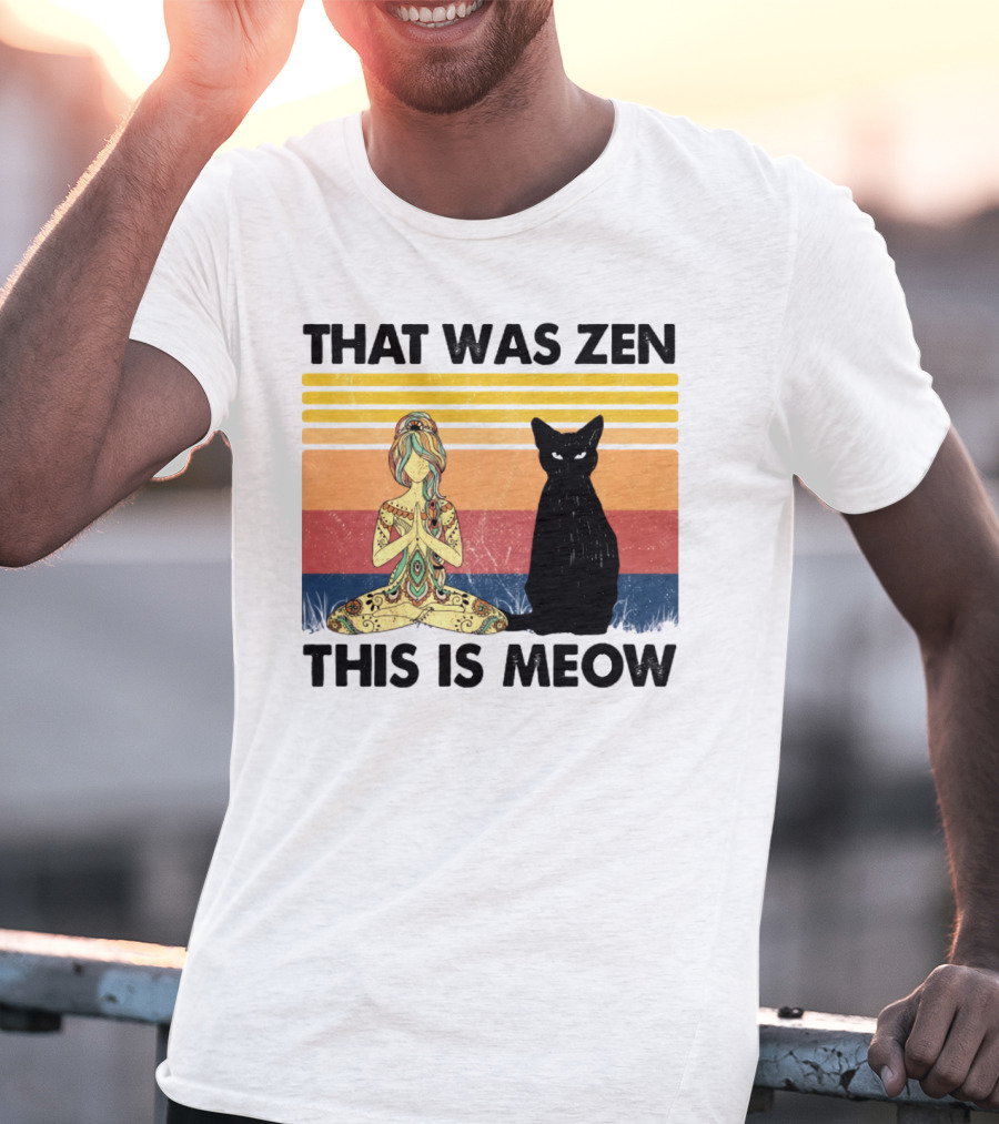 That Was Zen This Is Meow Yoga Cat Retro Vibes T-Shirt