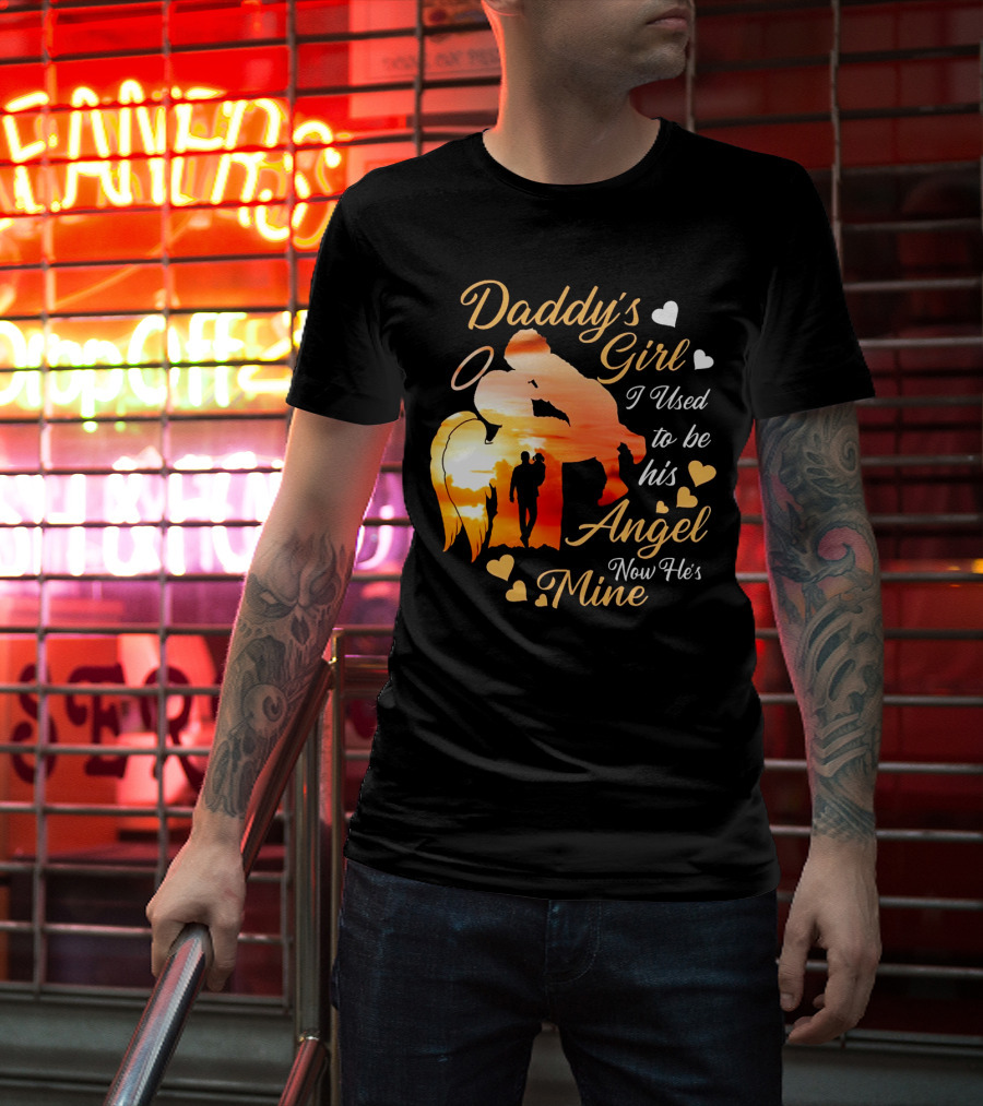 Daddy's Girl I Used To Be His Angel Now He's Mine Hearts Sunset T-Shirt