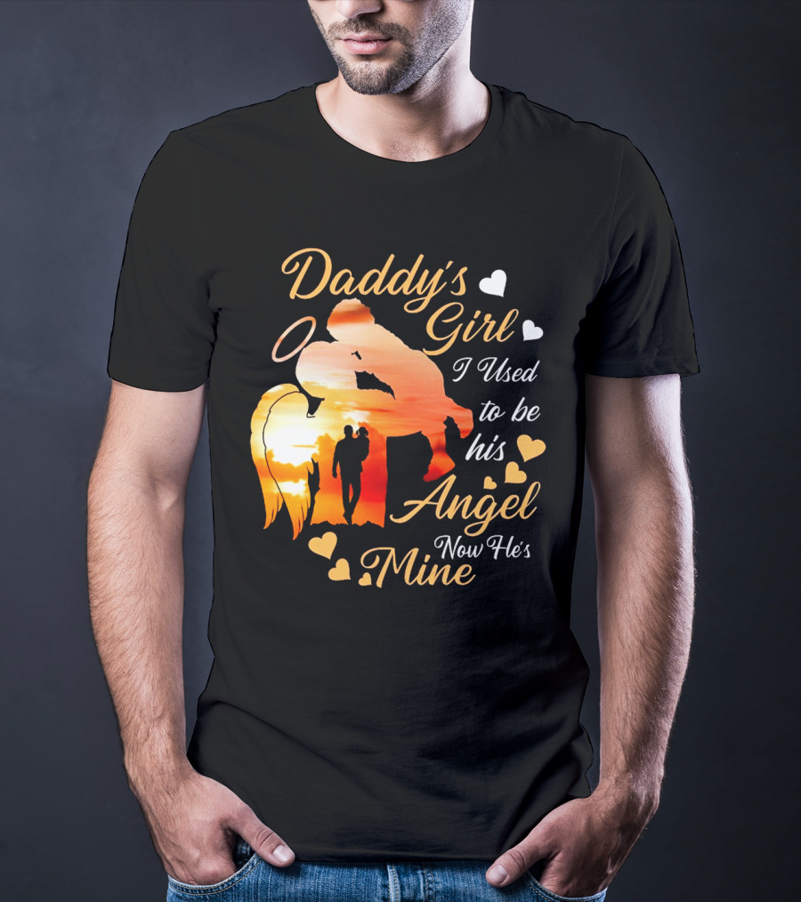Daddy's Girl I Used To Be His Angel Now He's Mine Hearts Sunset T-Shirt