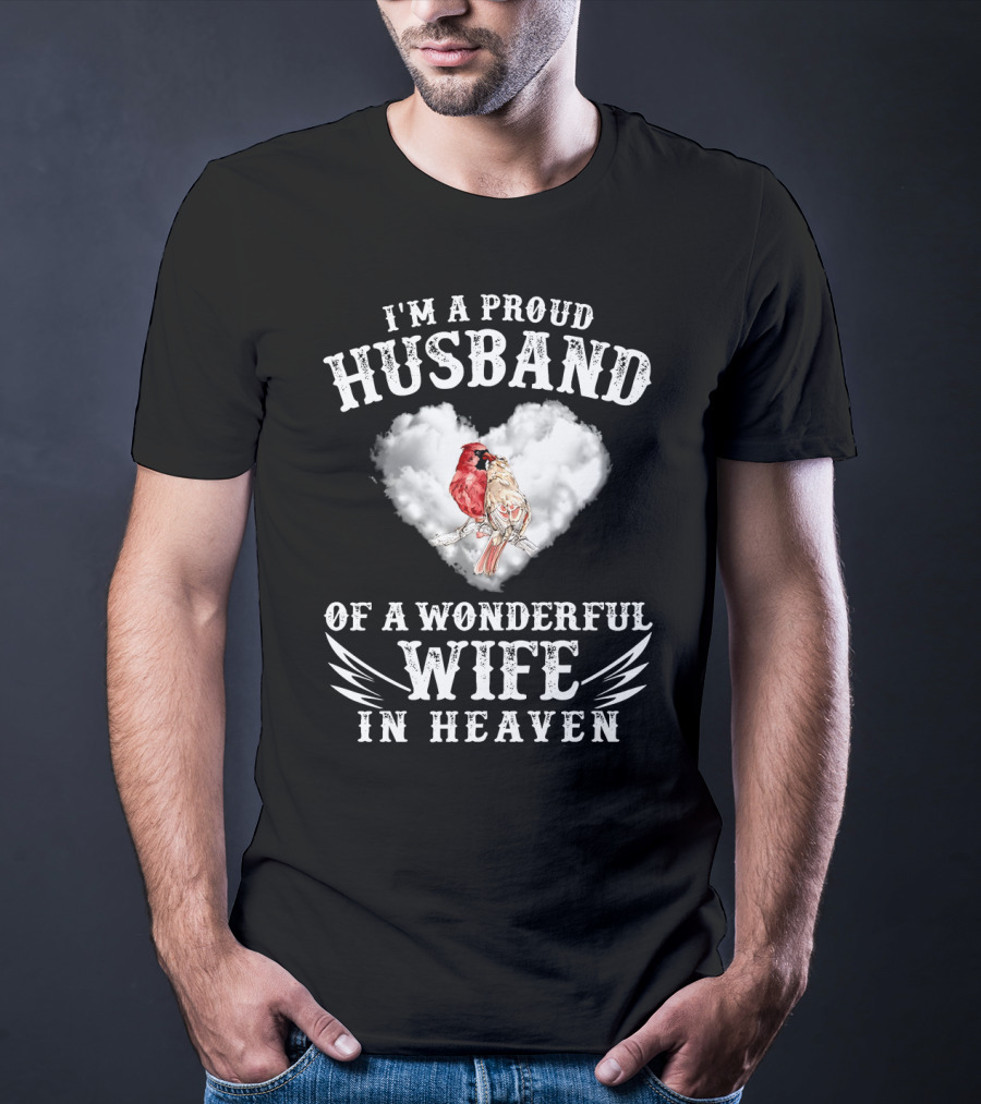 I'm A Proud Husband Of A Wonderful Wife In Heaven Cardinal Heart Cloud Wings T-Shirt