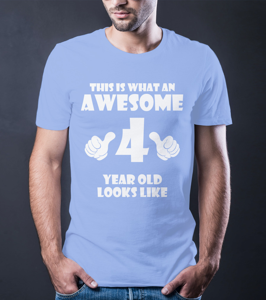 This Is What An Awesome 4 Year Old Looks Like Thumbs Up T-Shirt