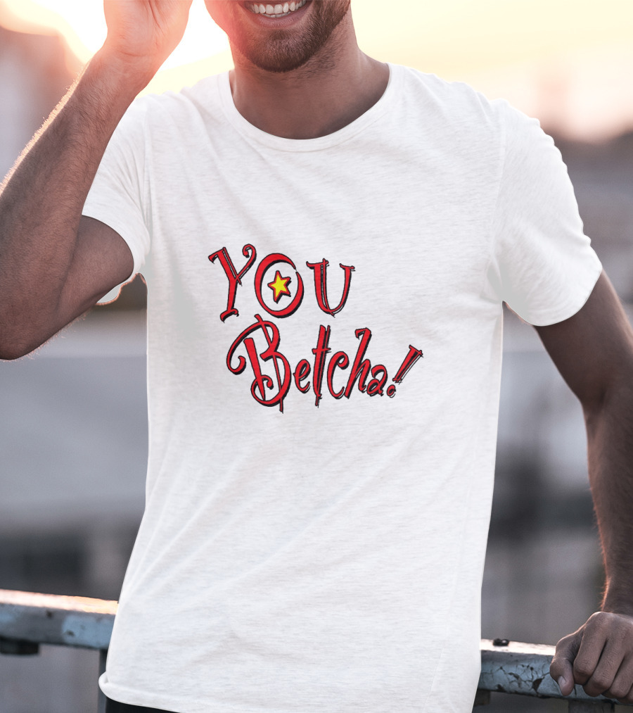 YOU Betcha Star Accent T-Shirt