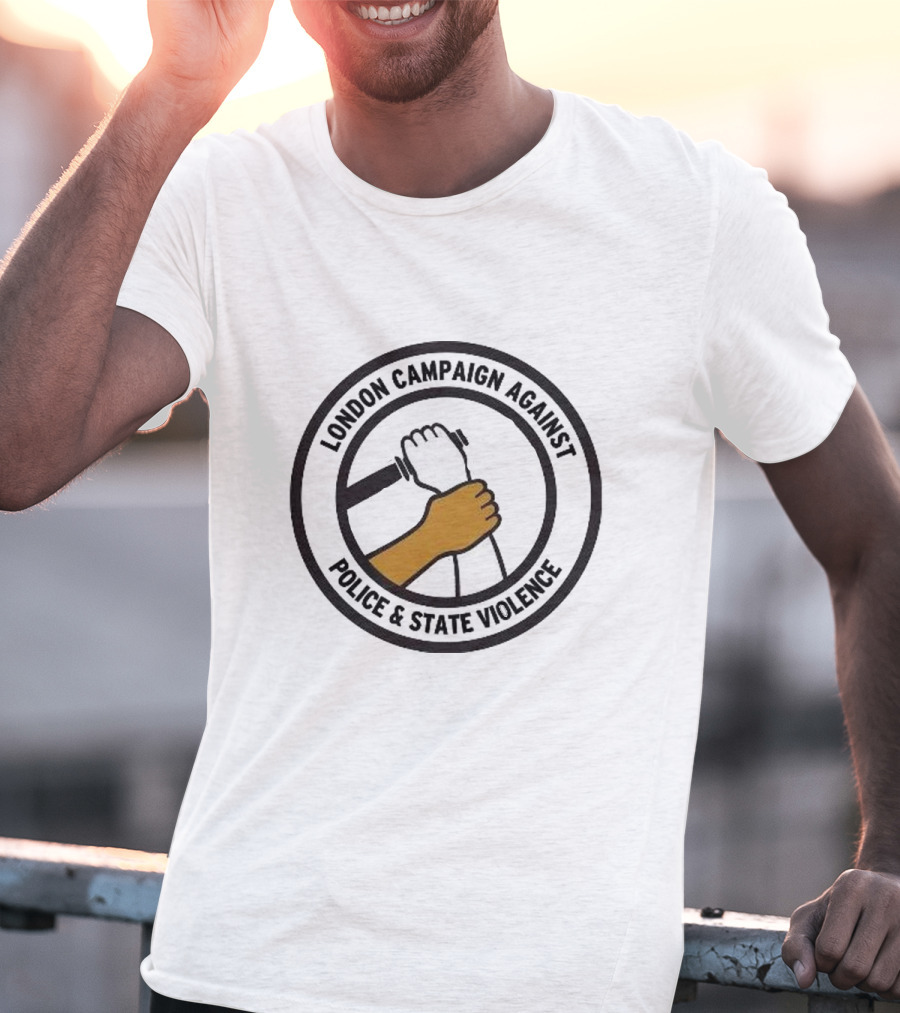 London Campaign Against Police And State Violence Victims Of Police Brutality T-Shirt