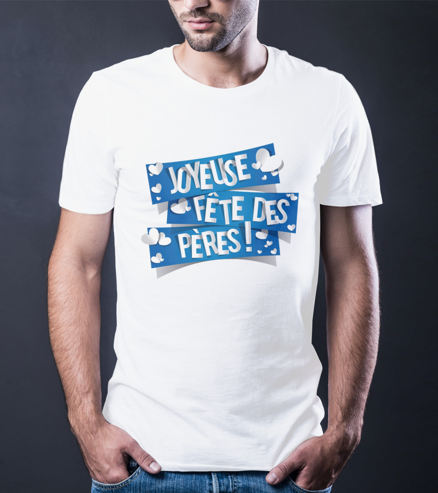 Joyeuse Fête Des Pères Avec Cœurs Blancs T-Shirt