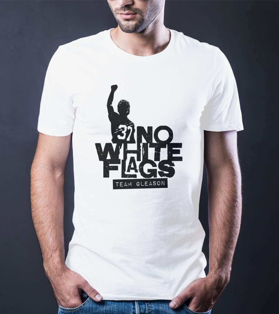 No White Flags Team Gleason 37 T-Shirt