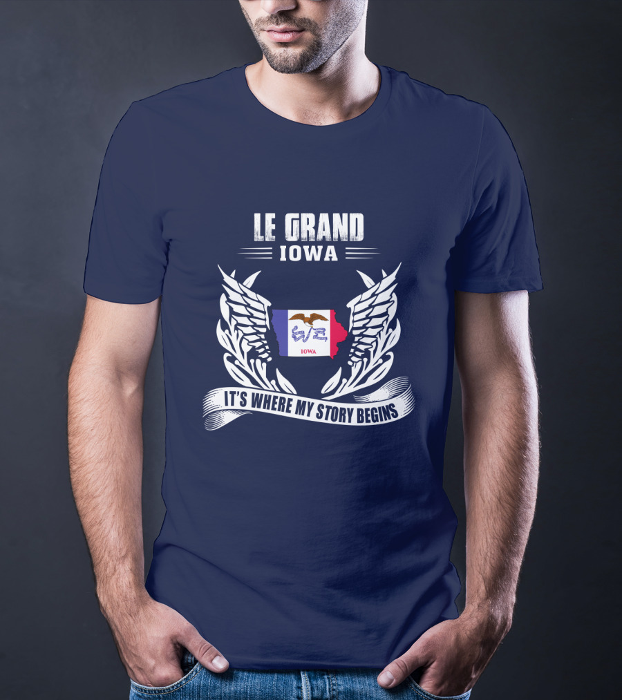 Le Grand Iowa It's Where My Story Begins T-Shirt