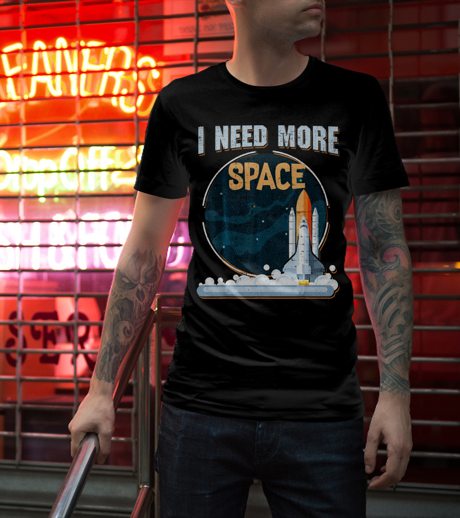 I Need More Space Stars Rocket Moon Earth Shuttle T-Shirt