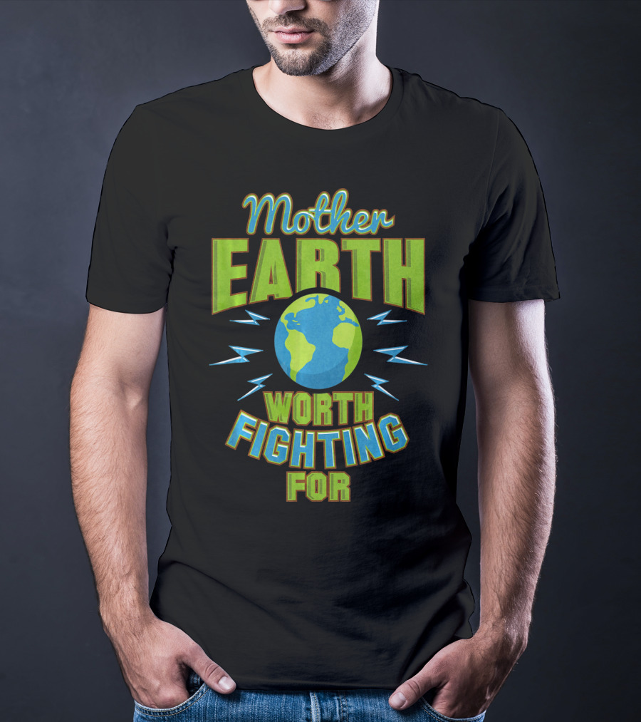 Mother Earth Worth Fighting For Earth Globe With Lightning Bursts T-Shirt