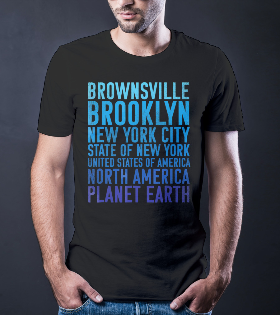 Brownsville Brooklyn New York City State Of New York United States Of America North America Planet Earth T-Shirt